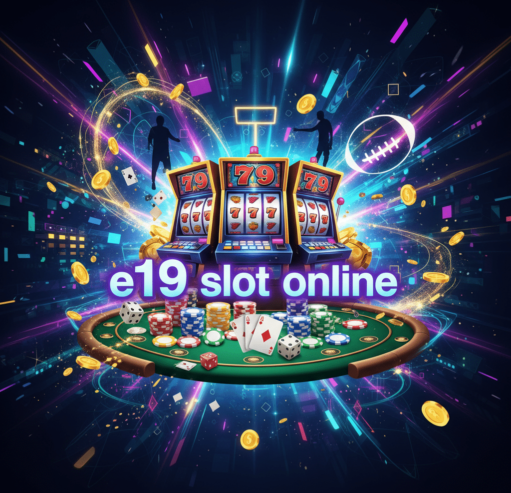 e19 slot online